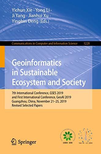 Geoinformatics In Sustainable Ecosystem And Society Th