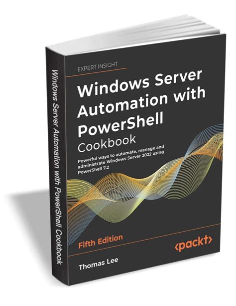 Get Windows Server Automation With PowerShell Cookbook Fifth