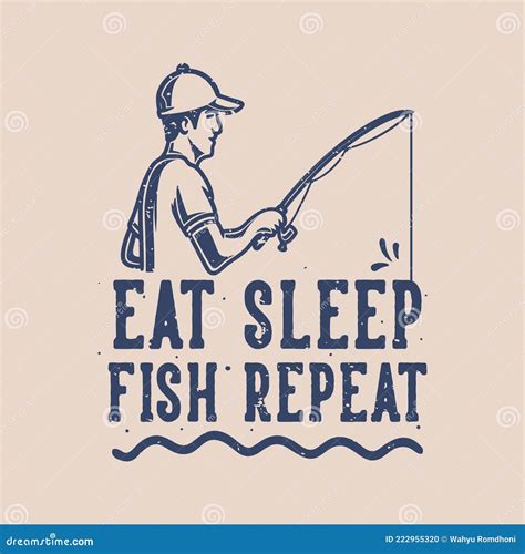 Vintage Slogan Typography Eat Sleep Fish Repeat Stock Vector