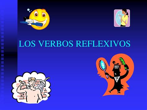 Los Verbos Reflexivos Ppt Descargar