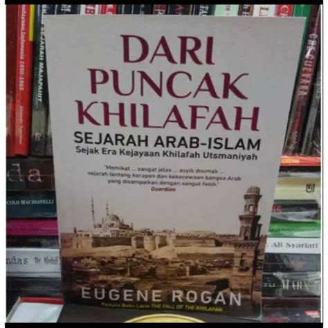 Jual Dari Puncak Khilafah Sejarah Arab Islam Sejak Kejayaan Era