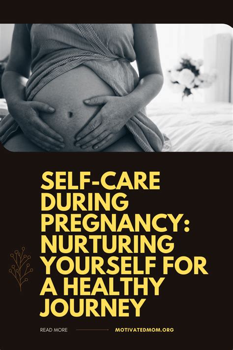 Self Care During Pregnancy Nurturing Yourself For A Healthy Journey