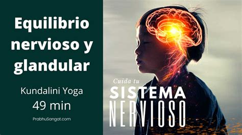 Equilibrio Nervioso Y Glandular Prabhu SangatYoga Online