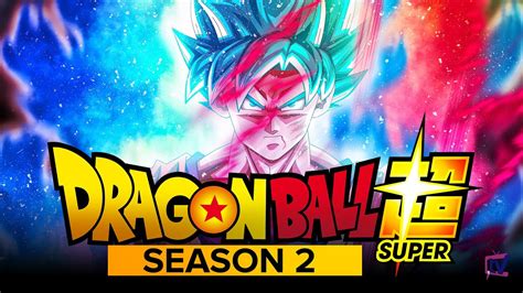 Dragon ball super season 2 release date