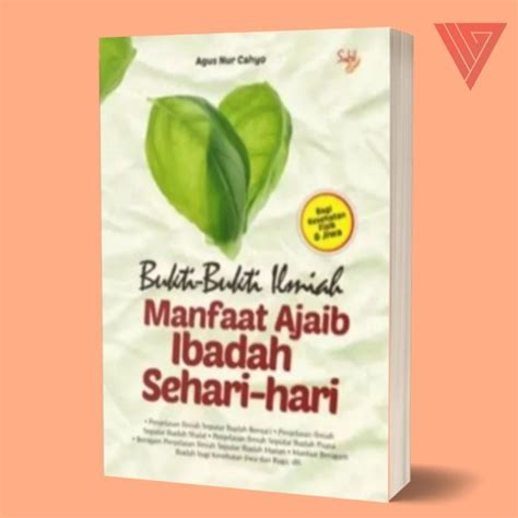 Jual Buku Bukti Bukti Ilmiah Manfaat Ajaib Ibadah Sehari Hari Buku The