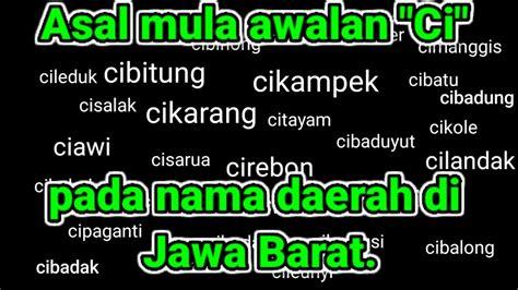 Asal Mula Awalan Ci Pada Nama Daerah Di Jawa Barat Dari Sisi Ghaib