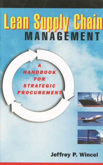 Lean Supply Chain Management A Handbook For Strategic Procurement