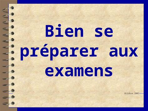 PPT Bien se préparer aux examens Octobre 2001 Plan de la