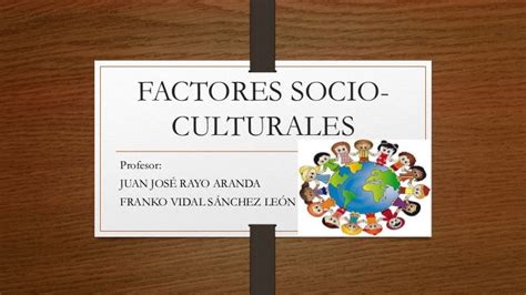 5 Factores Socio Culturales