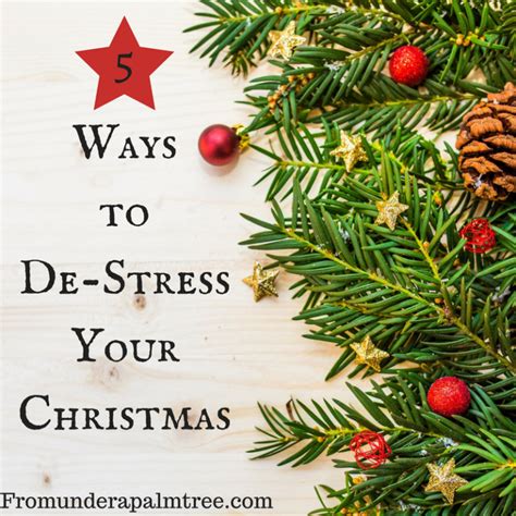 5 Ways to De-Stress Your Christmas