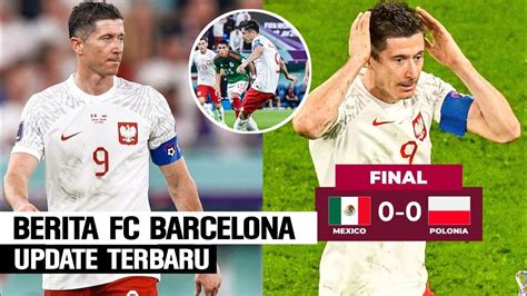 Lewa Gagal Penaltypolandia Vs Mexico Tetap Semangat Lewy Berita