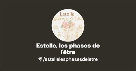 Estelle Les Phases De Lêtre Instagram Facebook Linktree