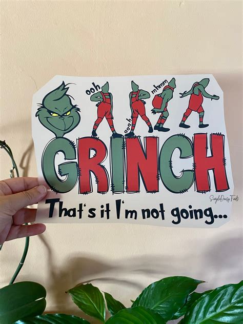 Dtf Transfer Ready To Press Ready To Ship Dtf Transfer Grinch Themed Transfer Thats It Im