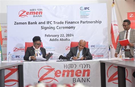 Zemen Bank Joins Ifc Program With Million Trade Finance Facility