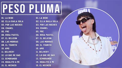 Peso Pluma Mix 2023 Peso Pluma Álbum Completo Las Mejores Canciones