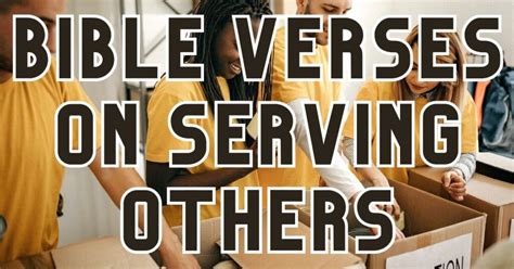 Bible Verses on Serving Others – Bible Verses For Me