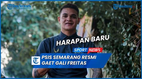 PSIS Semarang Resmi Gaet Gali Freitas Wonderkid Timor Leste YouTube