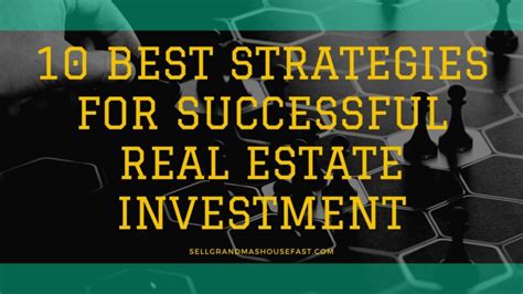 10 Best Strategies For Successful Real Estate Investment Sell Grandma