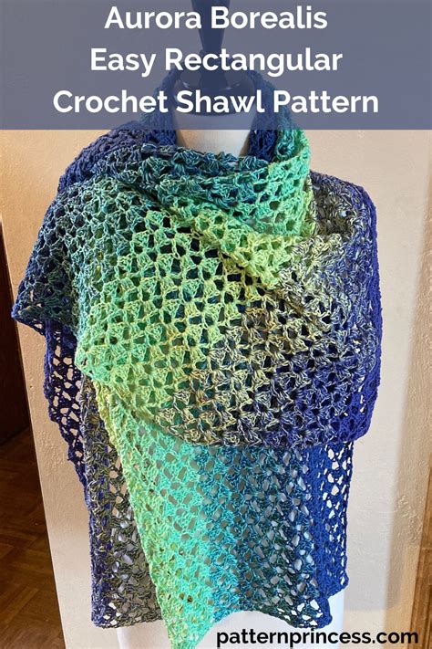 Aurora Borealis Easy Rectangular Crochet Shawl Pattern Pattern Princess