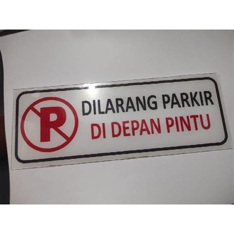 Jual Akrilik Stiker Vinyl Dilarang Parkir Di Depan Pintu Dilarang