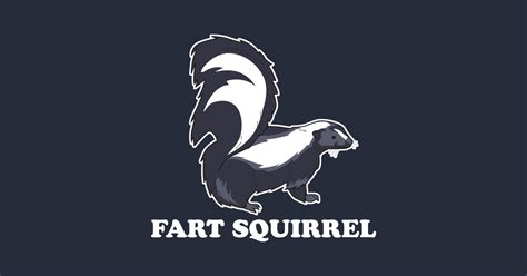 Fart Squirrel Skunk Funny Skunk T Shirt Teepublic