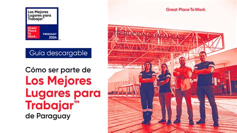 Guía de Elegibilidad Los Mejores Lugares para Trabajar en Paraguay