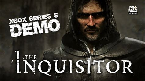 The Inquisitor Demo Deutsch Ohne Kommentar Xbox Series S Youtube