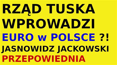 Jasnowidz Jackowski przepowiednia waluta euro w Polsce rząd Tuska YouTube