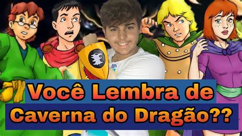 Voc Lembra De Caverna Do Drag O Youtube