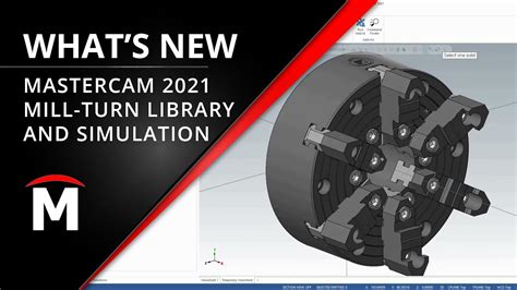 Whats New Mastercam 2021 Mill Turn Libraries And Simulation Youtube