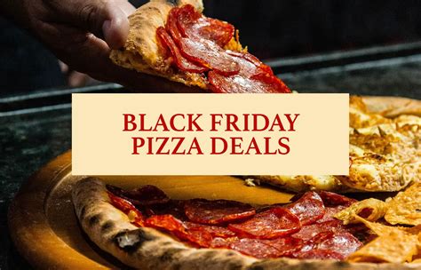 Black Friday Pizza Deals + Cyber Monday & Fall Coupons 2024