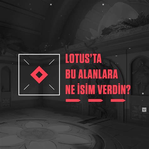 VALORANT TÜRKİYE on Twitter LOTUS ta yeni birçok bölge ile