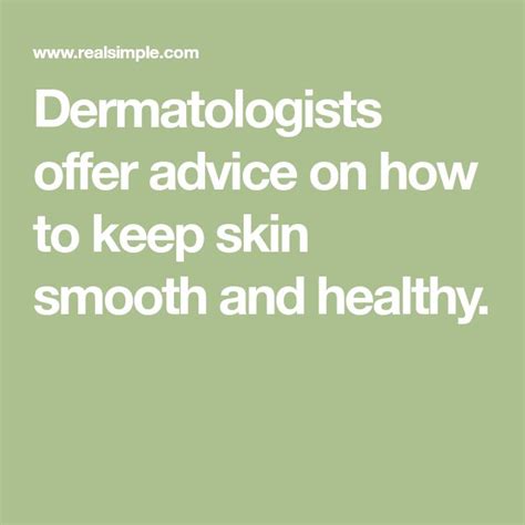 Dermatologists Offer Advice On How To Keep Skin Smooth And Healthy