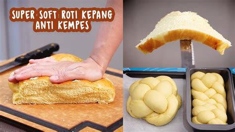 Tahan 3 Hari Membuat Roti Kepang Lembut Tidak Kempes Youtube