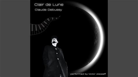 Suite Bergamasque L 75 III Clair De Lune YouTube