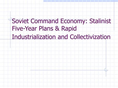 PPT - Soviet Command Economy: Stalinist Five-Year Plans & Rapid ...