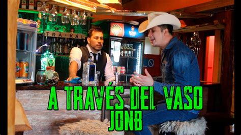 A Través Del Vaso Germán Montero Banda Los Sebastianes Cover Jonb