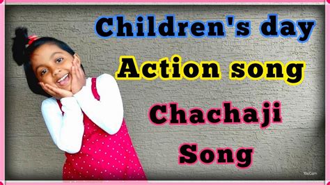 Childrens Day Action Song Song Chachaji Song With Lyricslatest Song