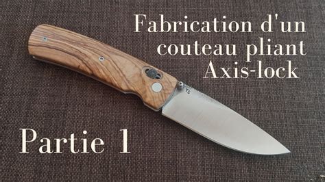 Tapes De Fabrication Dun Couteau Pliant Axis Lock Youtube