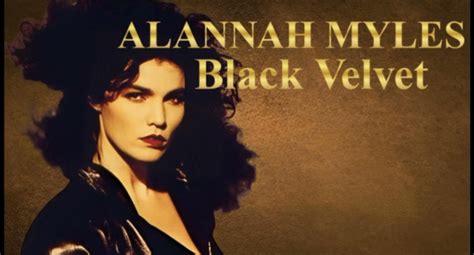 Black Velvet Lyrics Alannah Myles Alannah Myles KULFIY