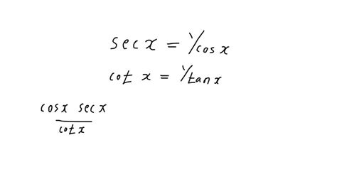 SOLVED Simplify The Trigonometric Expression Cosx Secx Cotx