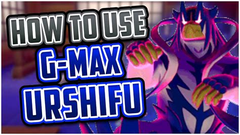 How To Use Gmax Urshifu Competitive Gmax Urshifu Moveset Guide