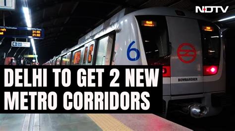 Delhi Metro Phase New Metro Corridors In Delhi Cabinet Clears Rs