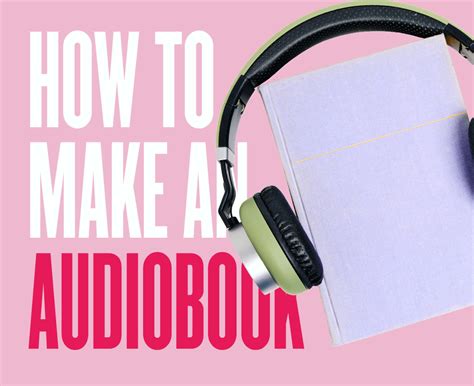 How To Make An Audiobook The Complete Beginner S Guide