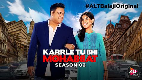 Karrle Tu Bhi Mohabbat Season 1 Where To Watch Online Streaming Full Tv