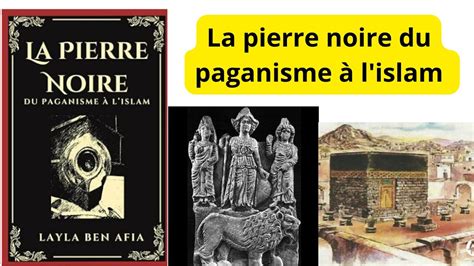 La pierre noire du paganisme à l islam avec l autrice LAYLA BEN AFIA