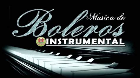 Los Mejores Boleros Instrumentales del Mundo - Música P... | Doovi