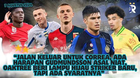 Silakan Cari Klub Baru Correa Ada Peluang Gudmundsson Asal Niat