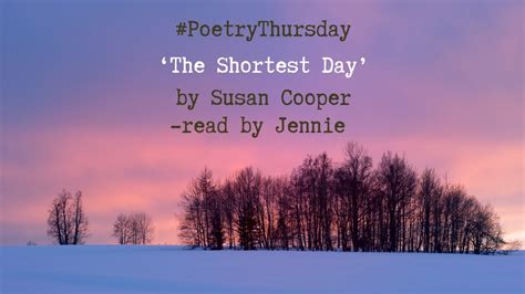 The Shortest Day By Susan Cooper Readaloud Poetrythursday Solstice