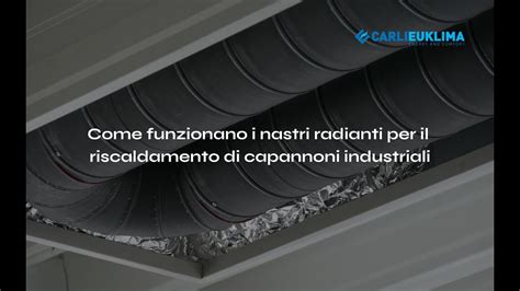 Come Funzionano I Nastri Radianti Per Il Riscaldamento Di Capannoni